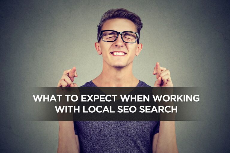 What to Expect When Working With Local SEO Search