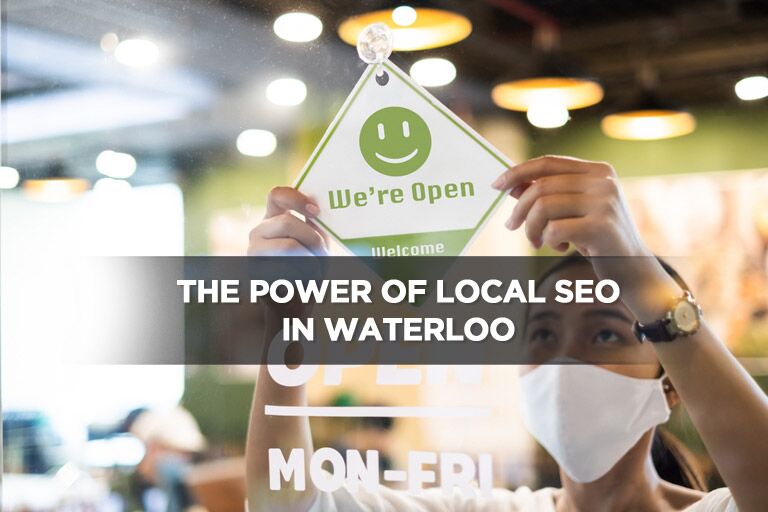 The Power of Local SEO in Waterloo